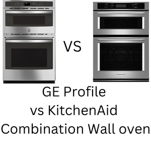 GE Profile vs KitchenAid wall oven