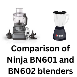Comparison of Ninja BN601 and BN602 blenders